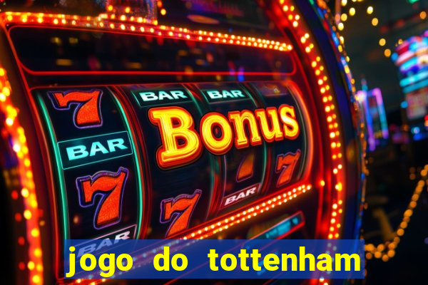 jogo do tottenham hoje palpite